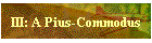 III: A Pius-Commodus