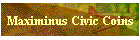 Maximinus Civic Coins