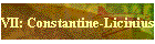 VII: Constantine-Licinius