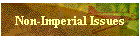 Non-Imperial Issues