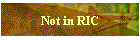 Not in RIC