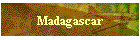 Madagascar