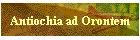 Antiochia ad Orontem